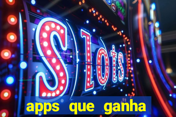 apps que ganha dinheiro jogando